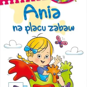 Świat malucha. Ania na placu zabaw
