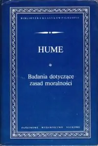 Hume David Badania dotyczące rozumu ludzkiego wraz z apendyksami. /Biblioteka Klasyków Filozofii/