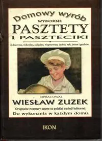 Zuzek Wiesław Wyborne pasztety i paszteciki.