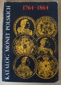 Kamiński Czesław, Kopicki Edmund Katalog monet polskich 1764-1864.