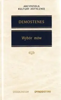 Demostenes /przeł. i oprac. R. Turasiewicz/ Wybór mów. /Arcydzieła Kultury Antycznej/
