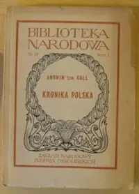 Anonim tzw. Gall /oprac. M. Plezia/ Kronika polska. /Seria I. Nr 59/