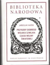 Hasek Jarosław /przeł. Kroh Antoni/ Przygody dobrego wojaka Szwejka podczas wojny światowej. /Seria II. Nr 261/