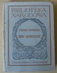 Świętochowski Aleksander /oprac. S. Sandler/ Dusze nieśmiertelne. /Seria I. Nr 165/
