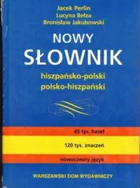 Perlin J., Bełza L., Jakubowski B. Nowy słownik hiszpańsko-polski polsko-hiszpański.