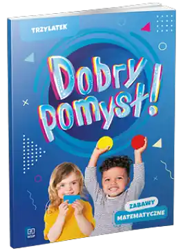 Dobry pomysł! Trzylatek. Zabawy matematyczne