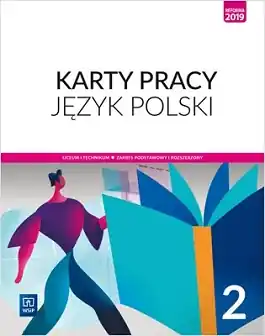 Język polski. Karty pracy. Klasa 2. Liceum i technikum. Zakres podstawowy i rozszerzony. Reforma 2019