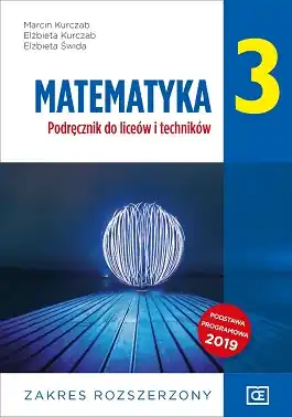 Matematyka. Podręcznik. Klasa 3. Zakres rozszerzony. Reforma 2019