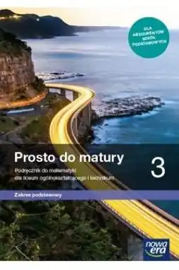 Matematyka. Prosto do matury 3. Podręcznik. Zakres podstawowy. Reforma 2019