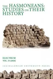 The Hasmoneans: Studies on their History. Volume 33