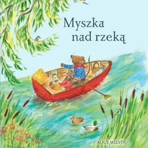 Myszka nad rzeką. Wyprawa krajoznawcza