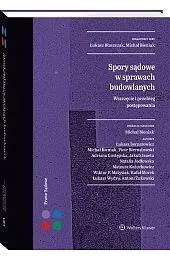 Spory sądowe w sprawach budowlanych. Wszczęcie i przebieg postępowania