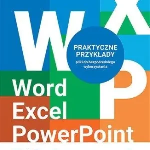 Word, Excel, PowerPoint. Nie tylko dla zaawanso.