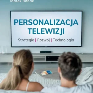 Personalizacja telewizji. Strategie - rozwój...