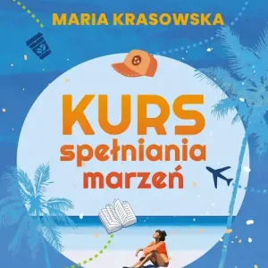 Kurs spełniania marzeń