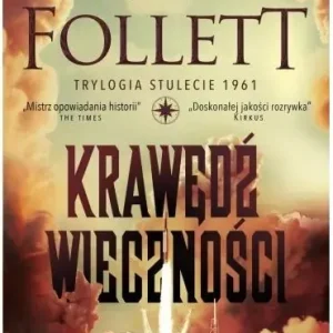 Krawędź wieczności. Trylogia Stulecie. Tom 3