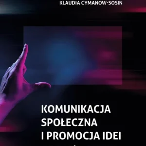 Komunikacja społeczna i promocja idei...