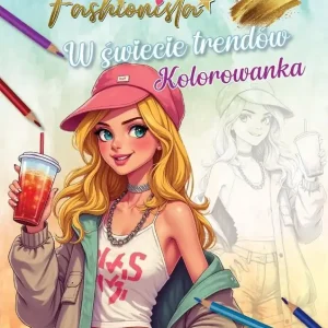 Fashionista. W świecie trendów. Kolorowanka