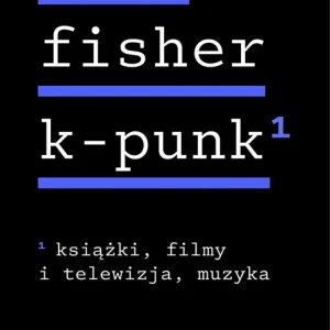 k-punk, tom 1: Książki, filmy i telewizja, muzyka
