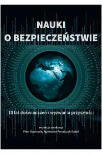 Nauki o bezpieczeństwie. 10 lat doświadczeń i wyzwania przyszłości