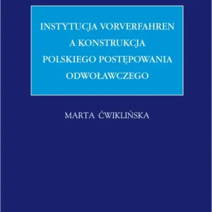 Instytucja Vorverfahren a konstrukcja polskiego postępowania odwoławczego