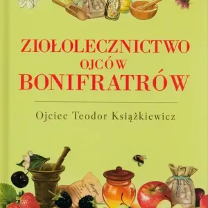 Ziołolecznictwo Ojców Bonifratrów