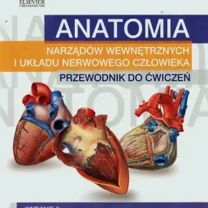 Anatomia narządów wewnętrznych i układu nerwowego człowieka Przewodnik do ćwiczeń