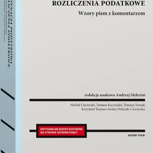 Ordynacja podatkowa. Rozliczenia podatkowe. Wzory pism z komentarzem