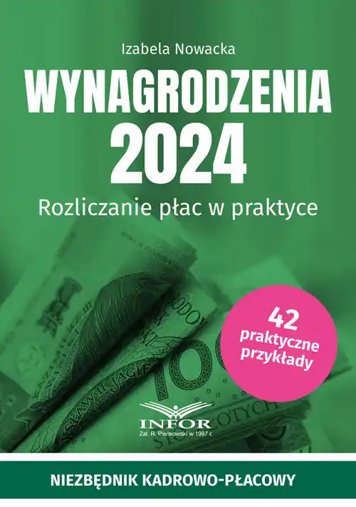 Wynagrodzenia 2024. Rozliczanie płac w praktyce