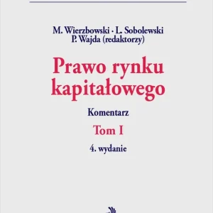 Prawo rynku kapitałowego. Tom I. Komentarz