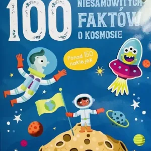100 niesamowitych faktów o kosmosie