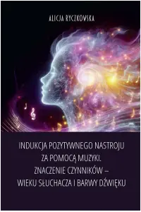 Indukcja pozytywnego nastroju za pomocą muzyki. Znaczenie czynników - wieku słuchacza i barwy dźwięku
