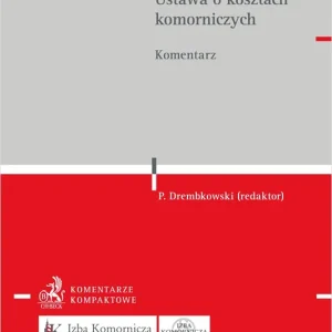 Ustawa o komornikach sądowych. Ustawa o kosztach komorniczych. Komentarz