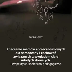Znaczenie mediów społecznościowych dla samooceny..