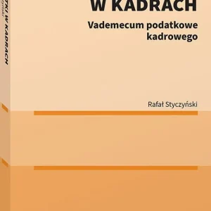 Podatki w kadrach. Vademecum podatkowe kadrowego