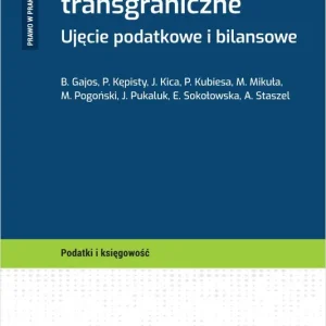 Transakcje transgraniczne. Ujęcie podatkowe i bilansowe