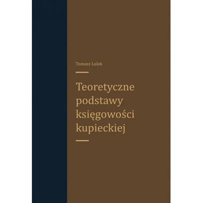 Teoretyczne podstawy księgowości kupieckiej