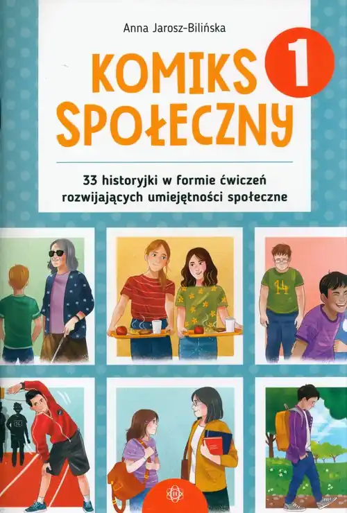Komiks społeczny. 33 historyjki w formie ćwiczeń rozwijających umiejętności społeczne