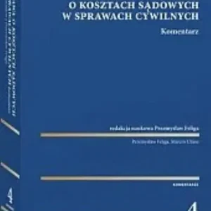 Ustawa o kosztach sądowych w sprawach cywilnych Komentarz