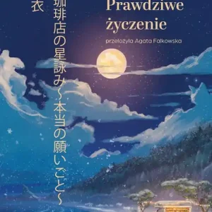 Kawiarnia pod Pełnym Księżycem Prawdziwe życzenie