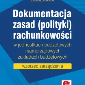 Dokumentacja zasad (polityki) rachunkowości w jednostkach budżetowych i samorządowych zakładach budżetowych