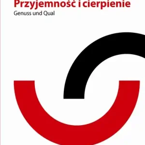 Genus und Qual. Przyjemność i cierpienie, t. 1