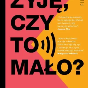 Żyję, czy to mało?