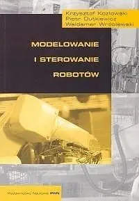 Modelowanie i sterowanie robotów
