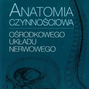 Anatomia czynnościowa ośrodkowego układu nerwowego