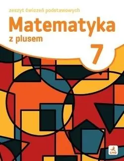 Matematyka SP 7 Z plusem ćwiczenia podstawowe