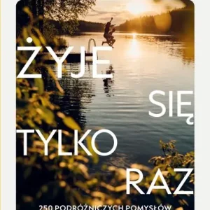Żyje się tylko raz